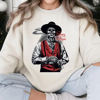 Doc Holliday Say When Old West Death Dealers Collection Tombstone Ghost Town Zombie Sweatshirt Sweatshirt Sweatshirt, Cowboy Sweatshirt