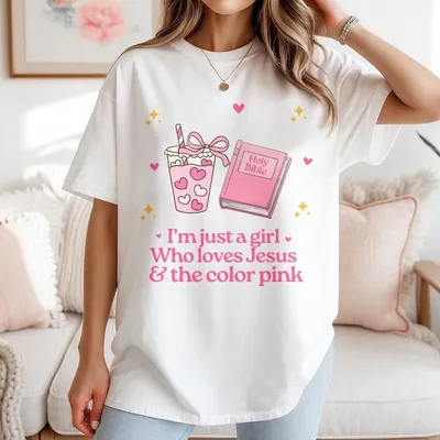 I'M Just A Girl Who Loves Jesus The Color Pink T-Shirt Cute Christian Graphic T-Shirt Christian T-Shirt Vintage I Love Jesus