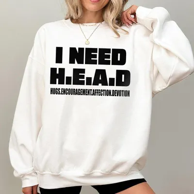 I Need Head Hug Encourangement Sweatshirt Sweatshirt, Colorful Apparel, Express Your Style