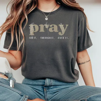Christian Pray T-Shirt Faith Based Cozy Religious T-Shirt Inspirational God Gift Womenswear