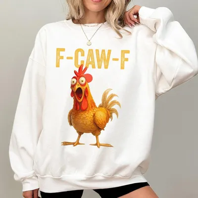Funny Rooster Meme F Caw F Chicken Sweatshirt F Caw F Chicken Humor Sweatshirt Silly Farm Animal Graphic Top Menswear Graphic Sweatshirt