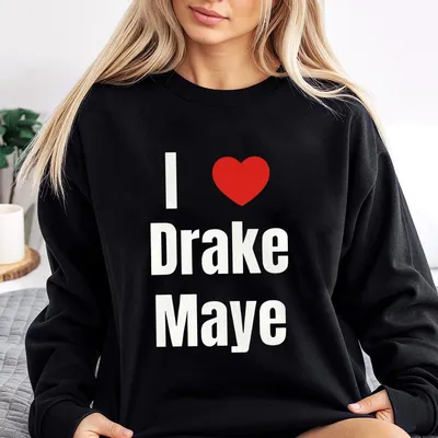 “I Love Drake Maye” For Fans Showing Support  Sweatshirt