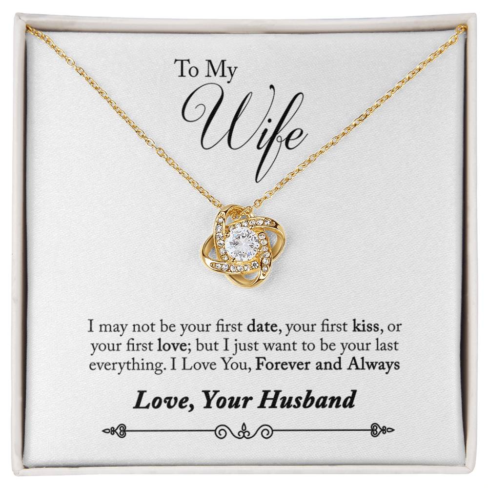 To My Wife - Last Everything - Love Knot Necklace