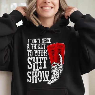 I Don'T Need A Ticket To Your Shit Show Hoodie, High Road Hoodie, Yellowbush Road Wetzei Hoodie, Country Music Top Hoodie