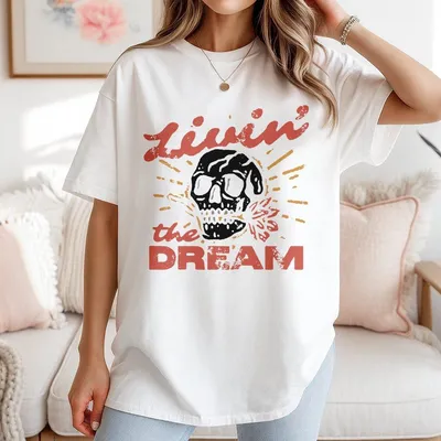 Livin The Dream T-Shirt Ladies Summer Outfit Women Graphic Tee Gift For Girl Friend Gift For Women Full Size Full Color
