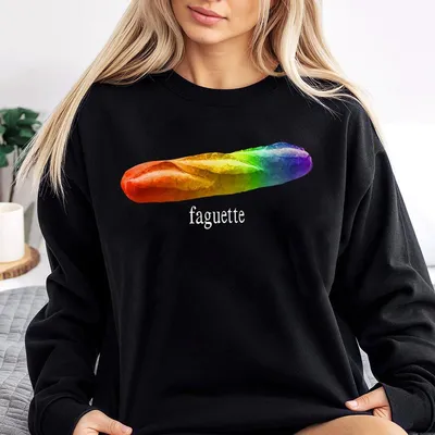 Faguette Pride Sweatshirt Funny French Gay Joke Unisex Sweatshirt For Lgbt Perfect Gift For Gay Friends Humorous Meme Sweatshirt For Da