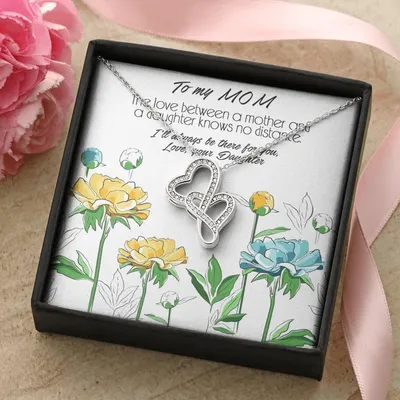 Inspired Gift For Mom About No Distance Bond Between Mother And Daughter Double Hearts Necklace