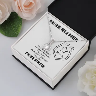 You Give Me A Heart Boner, An Affection Erection, Eternal Hope Necklace, Funny & Sarcastic Love For Her, ♥ Mature gag Gift for Police wife