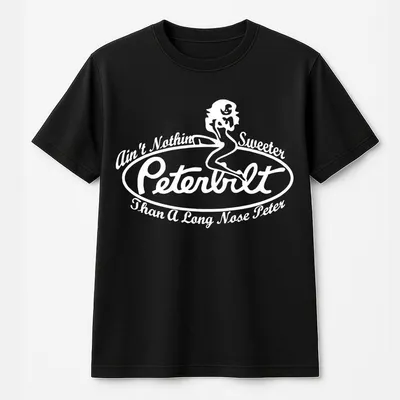 Peterbilt Logo T-Shirt, Ain’T Nothin’ Sweeter Than A Long Nose Peter, Funny Truck Lover T-Shirt, Car Lover, Summer Outfit, T-Shirt