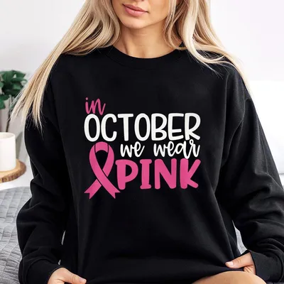 In October We Wear Pink Sweatshirt Sweatshirt Sweatshirt Breast Cancer Sweatshirt I M A Survivor Sweatshirt Team Cancer Sweatshirt Motivational