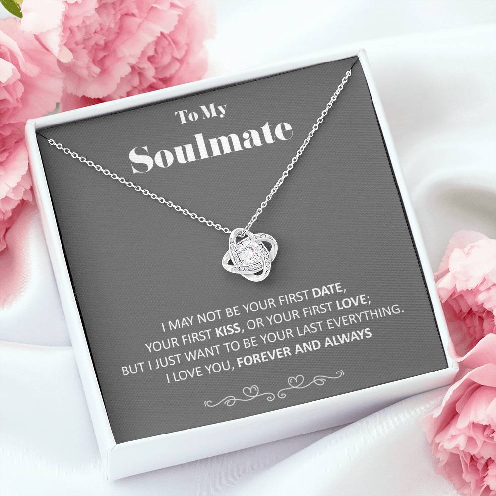 New Arrival - To My Soulmate - Your Last Everything - Love Knot Necklace
