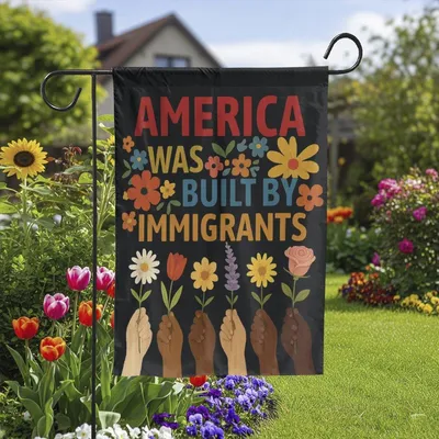 America Was Built By Immigrants Garden Flag , Diversity And Unity Yard Decor Vertical Garden Flag