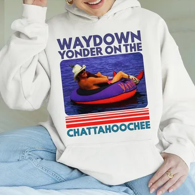 Way Down Yonder On The Chattahoocheee Hoodie Hoochiee Coochiee Hoodie Country Music Summer Vibes Unisex  Hoodie