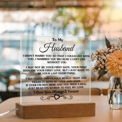 Gift For Husband - An Unforgettable and Exclusive Keepsake - Acrylic Square Plaque