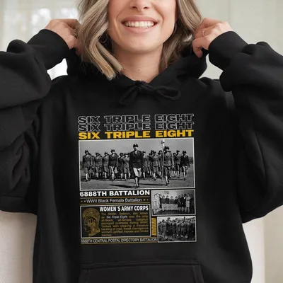 Six Triple Eight 6888th Hoodie Battalion Women'S Army Corps Black Female Hoodie Battalion Ww2 Wac Military History Hoodie