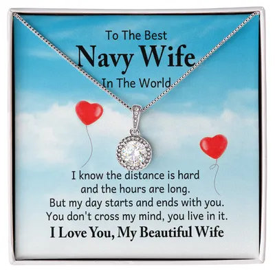 To the best navy wife in the world - I know the distance is hard