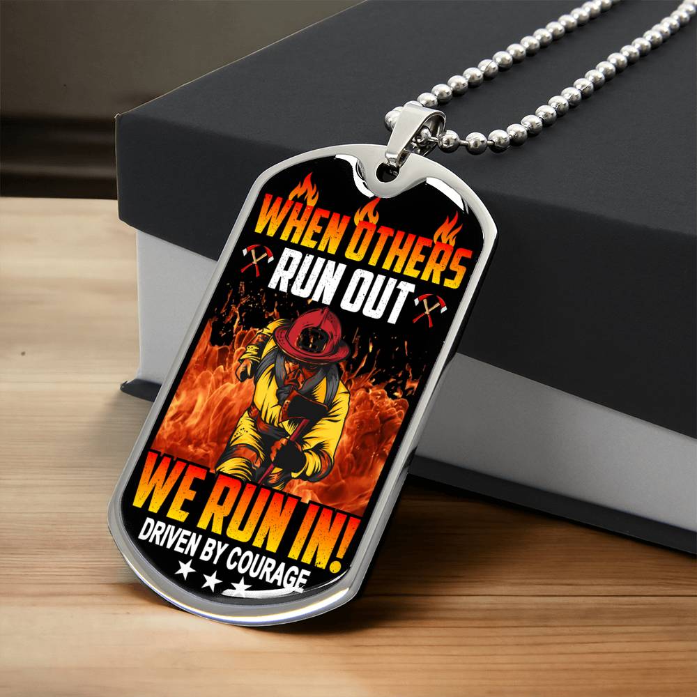 Firefighter's Dog Tag Necklace - When Others Run Out We Run In - Army Tag Necklace, Dog Tag