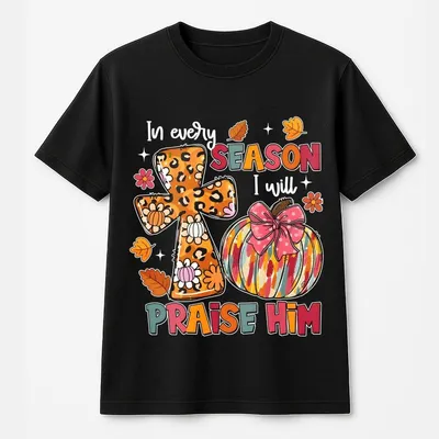 In Every Season I Will Praise Him Fall Christian T-Shirt Autumn Pumpkin Christian Faith Leopard Coquette Bow T-Shirt