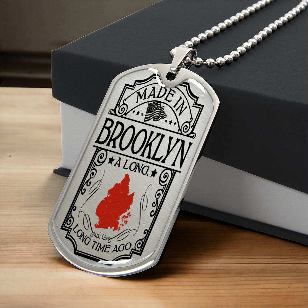 Made In Brooklyn A Long Long Time Ago - Usa Flag Necklace - Birthday Gift Ideas - Brooklyn Gift - Brooklyn Necklace - Army Tag Necklace, Dog Tag