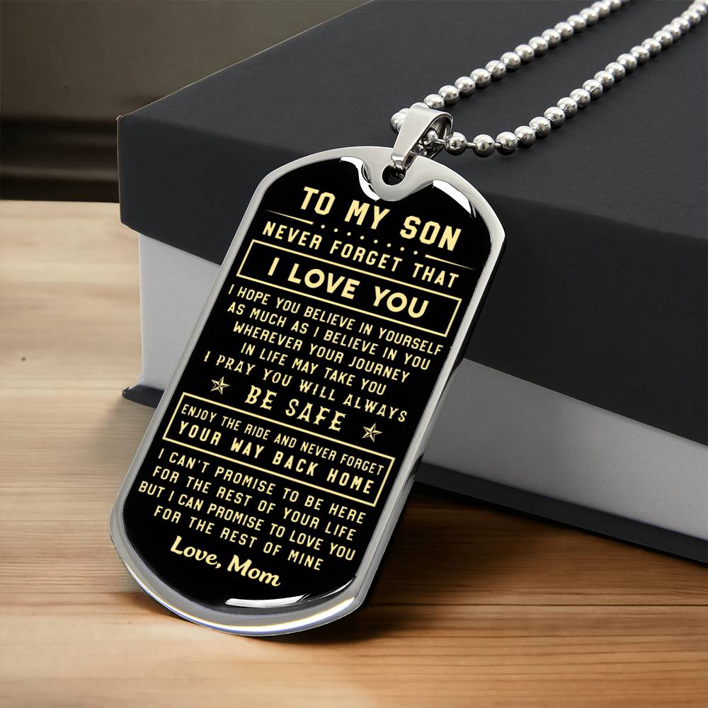 To My Son Never Forget That I Love You Love Mom - Army Tag Necklace, Dog Tag