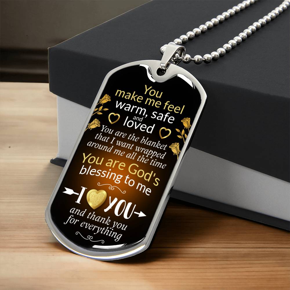 You Make Me Feel Loved Dog Tag With Military Ball Chain - Army Tag Necklace, Dog Tag