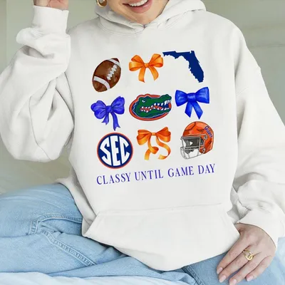 Florida Gators Classy Until Game Day Hoodie,Florida Gators Hoodie,Florida Football Hoodie,Football Hoodie,Hoodie Hot Trend Tiktok 2025,Menswear Top,Women Top