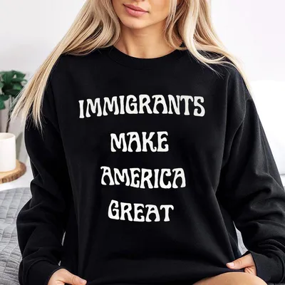 Immigrants Make America Great Red Sweatshirt ,Statement Social Justice Fashion ,Made By Immigrants Sweatshirt