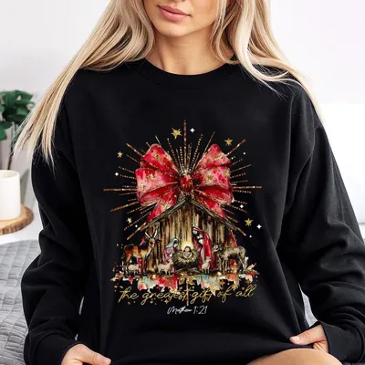 Christian Christmas Sweatshirt, Greatest Gift Of All Sweatshirt, Jesus Faith Nativity Scene Sweatshirt, Manger Sweatshirt, A Thrill Of Hope Sweatshirt, Gift For Women Men