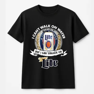 I Can'T Walk On Water But I Can Stagger On Lite Miller Lite T-Shirt,Menswear Streetwear T-Shirt Top Tropical