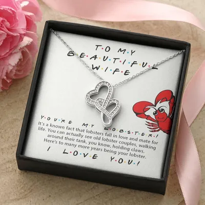 To My Beautiful Wife You're My Lobster Friends Tv Show Theme   Valentine's Day Anniversary Gift  Double Hearts Necklace