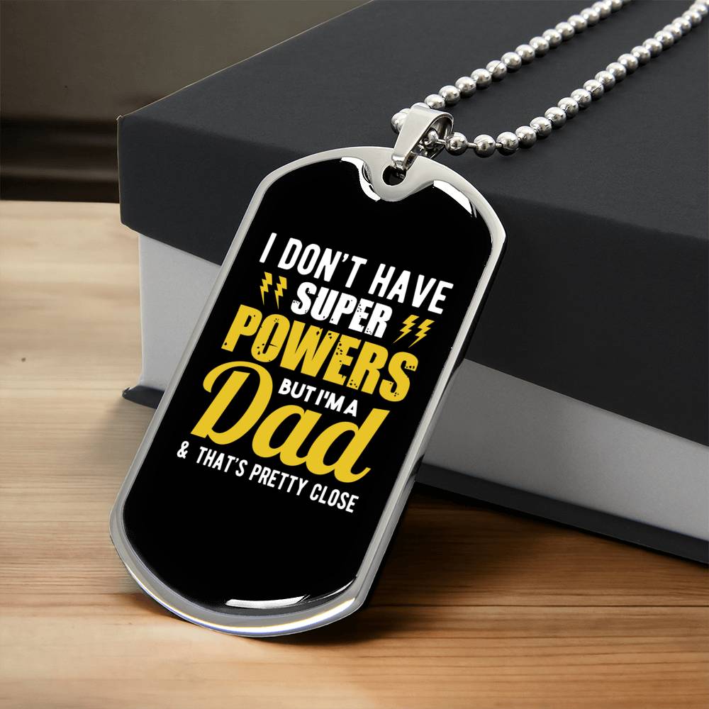 I Don't Have Super Powers Dog Tag - Army Tag Necklace, Dog Tag