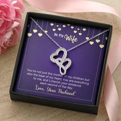 Happy Anniversary You're Not Just The Mother Of My Children  Double Hearts Necklace