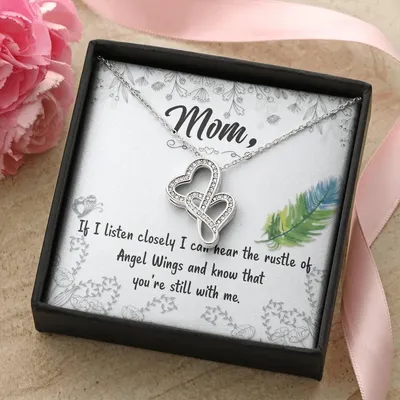 Mom If I Listen Closely I Can Hear The Rustle Of Angel Wings -  Double Hearts Necklace