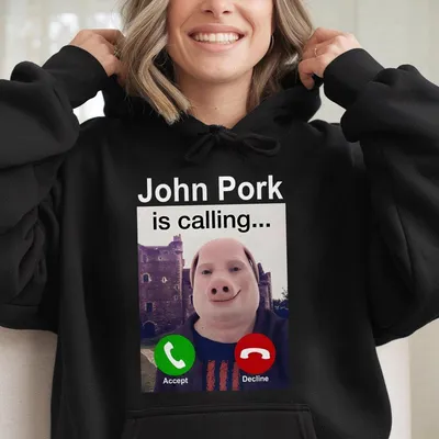 John Pork Is Calling Hoodie Meme Hoodie Funny Humour Hoodie Gift For Friends Hoodie Vintage Unisex Gift Hoodie Top Menswear