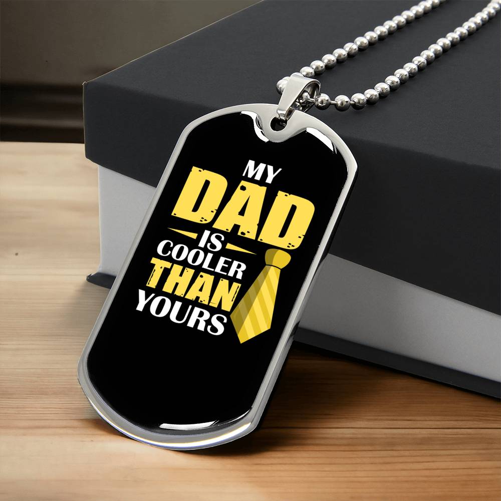 My Dad Is Cooler Than Yours Dog Tag - Army Tag Necklace, Dog Tag