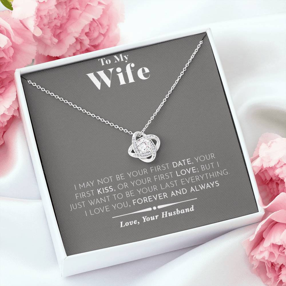 To My Wife - Last Everything - Love Knot Necklace