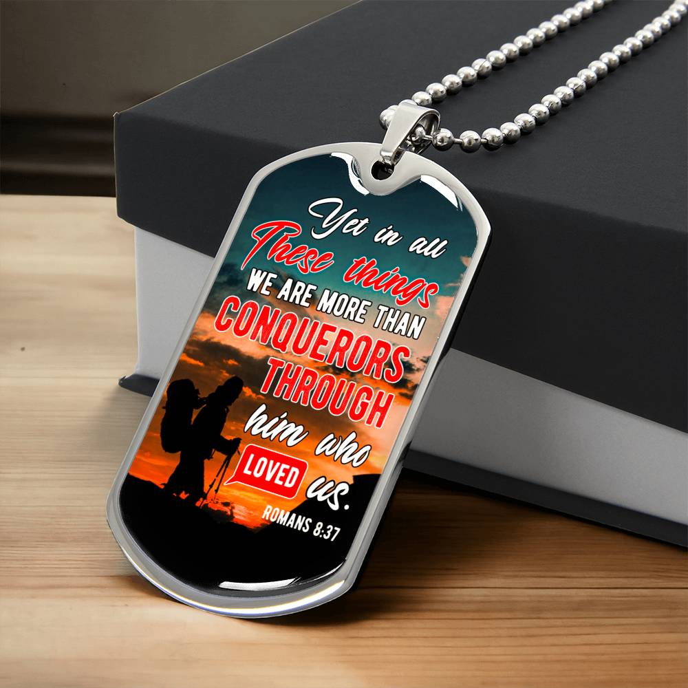 We Arr More Than Conquerors - Romans 8 37 - Dog Tag With Military Ball Chain - Army Tag Necklace, Dog Tag