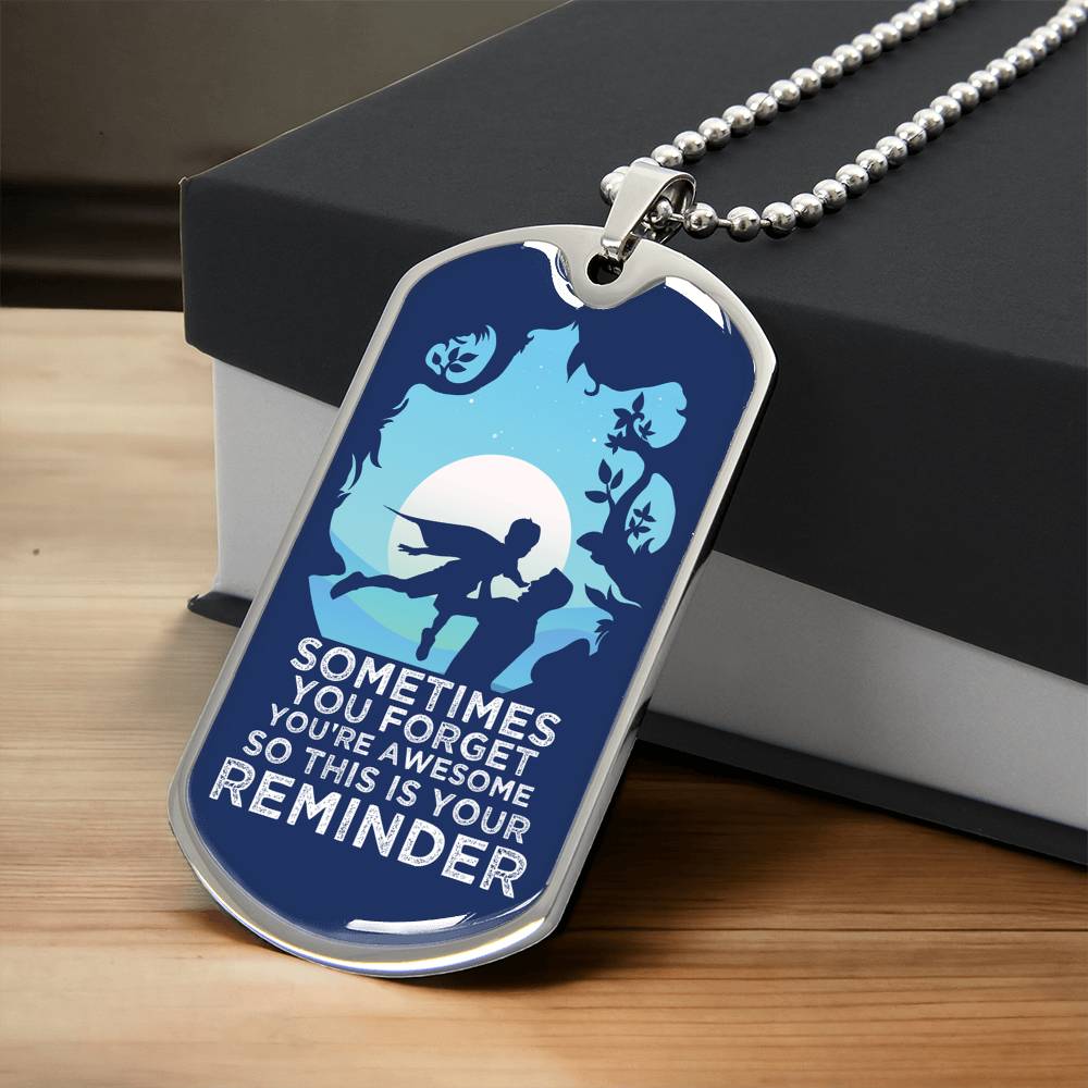 Sometimes You Forget You Are Awesome Fathers Day Dog Tag Necklace - Army Tag Necklace, Dog Tag