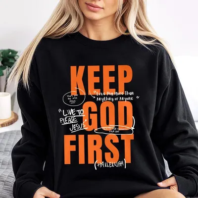 Keep God First Jesus Sweatshirt Christian Sweatshirt Vintage I Love Jesus Sweatshirt Jesus Design 2025 Gift For Men And For Women