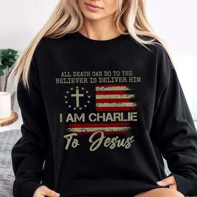I Am Charlie Tribute Christian Sweatshirt American Flag Cross Graphic Sweatshirt With Bible Verse Faith Sweatshirt For Men Religious