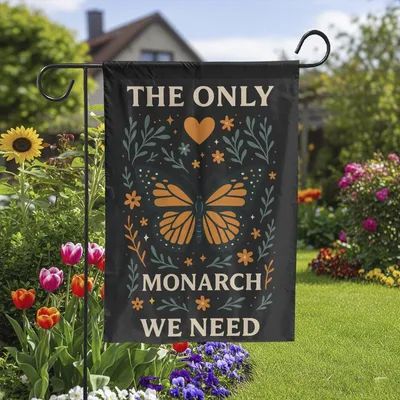 The Only Orange Monarch We Want Garden Flag Funny Political Anti Trump Yard Sign Anti-Monarchy Butterfly Vertical Garden Flag