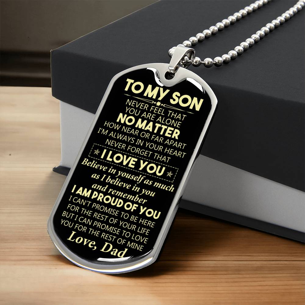 To My Son Never Feel That You Are Alone - Army Tag Necklace, Dog Tag