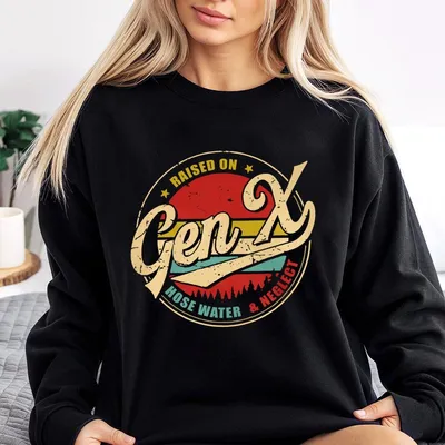Retro Vintage Gen X Sweatshirt Gen X Raised On Hose Water And Neglect Womans Cozy Classic Print Sweatshirt Gen X