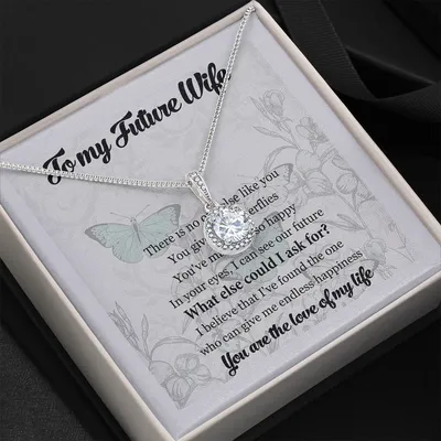 What Else Could I Ask For Eternal Hope Necklace Gift To Future Wife