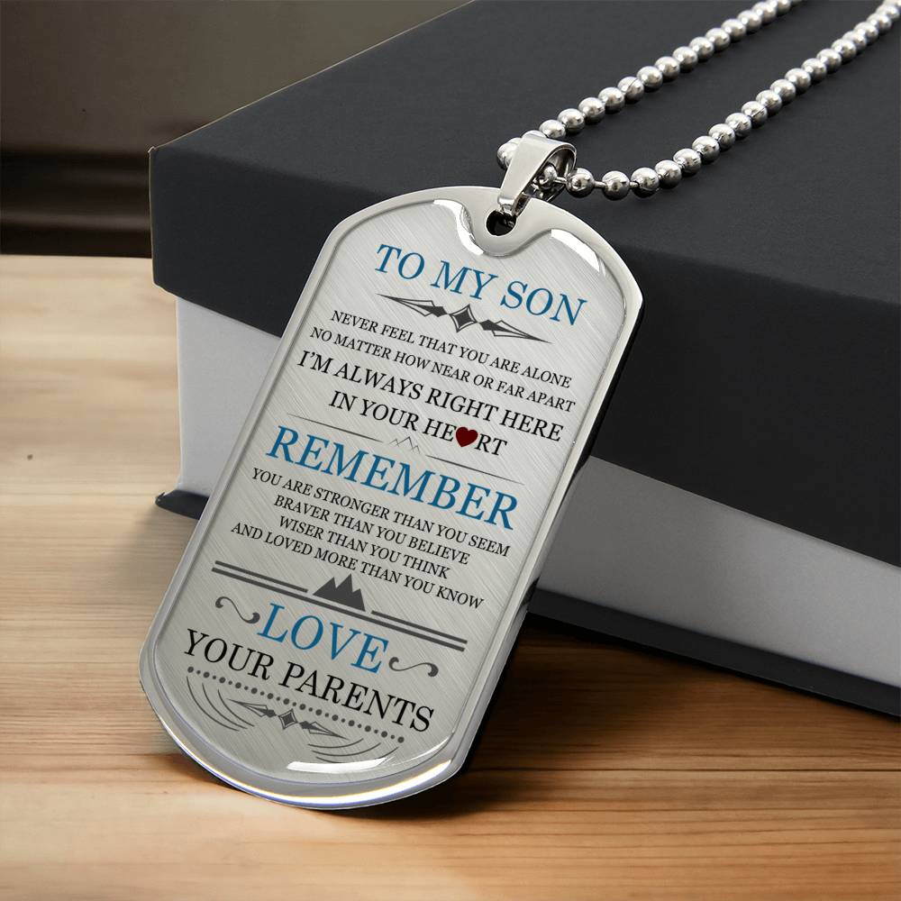 Never Feel That You Are Alone - To Son - Army Tag Necklace, Dog Tag