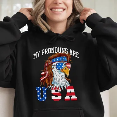 My Pronouns Are Usa Eagle American Funny 4th Of July Hoodie Unisex Cotton Hoodie Hoodie Full Color Menswear Top Womenswear