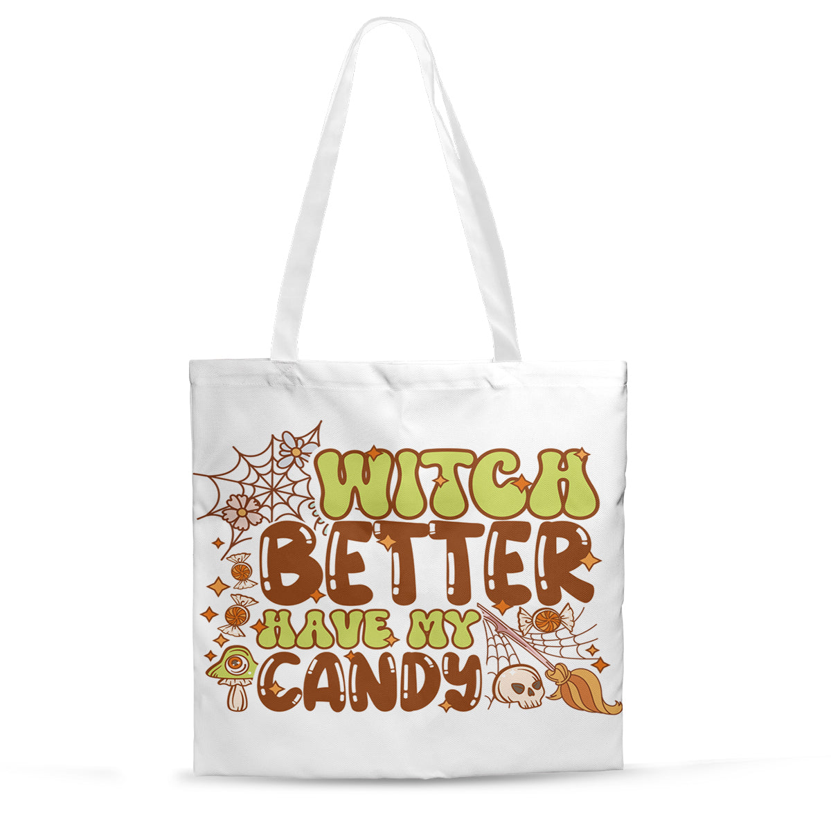 Witch Better Have My Candy Tote Bag
