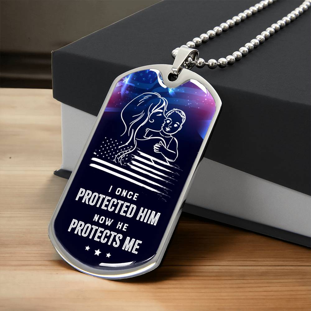 I Once Protected Him, Now He Protects Me - Army Mom, Military Mom, Gift For Military Family - Army Tag Necklace, Dog Tag