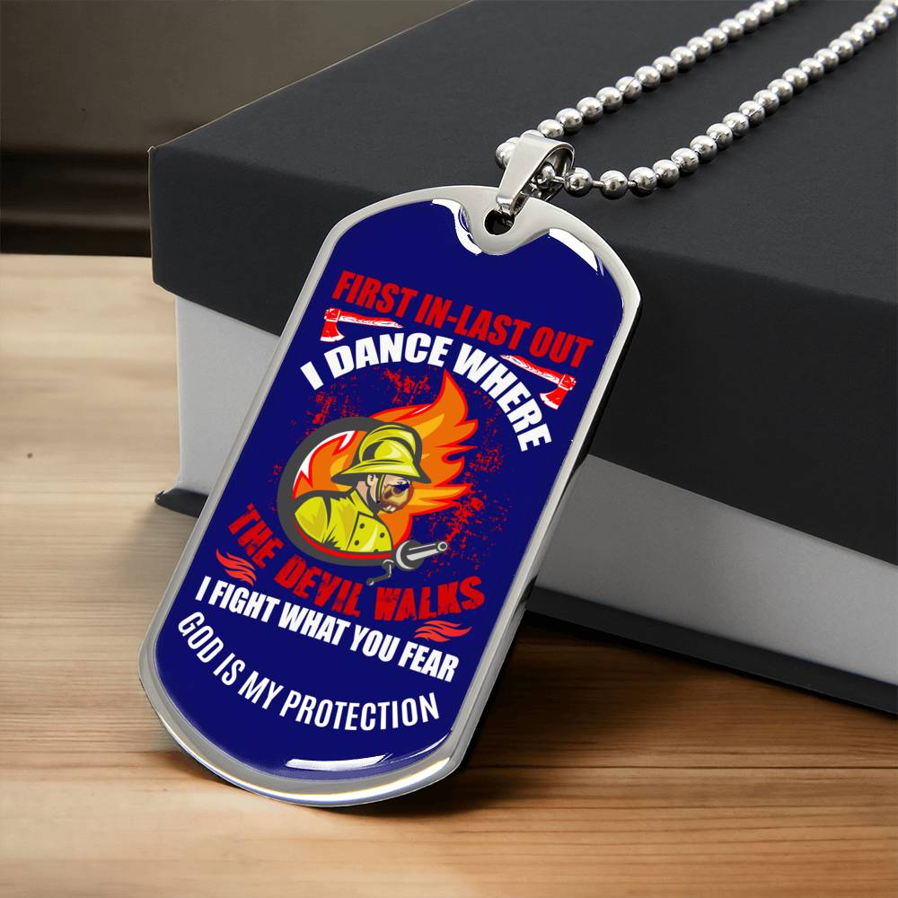 Firefighter - First In - Last Out - God Is My Protection - Army Tag Necklace, Dog Tag