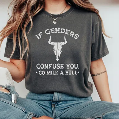 If G3nders Confuse You Ver 1 T-Shirt Go Milk A Bull T-Shirt Daily Casual T-Shirt T-Shirt T-Shirt For Men For Husband